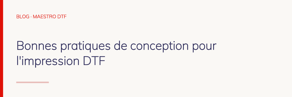 Bonnes pratiques de conception pour l'impression DTF