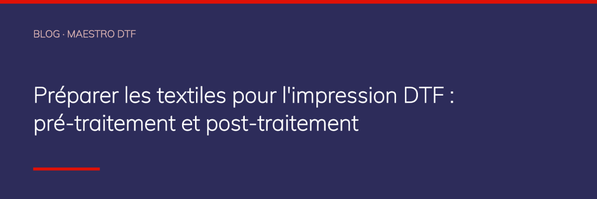 Préparer les textiles pour l'impression DTF : pré-traitement et post-traitement